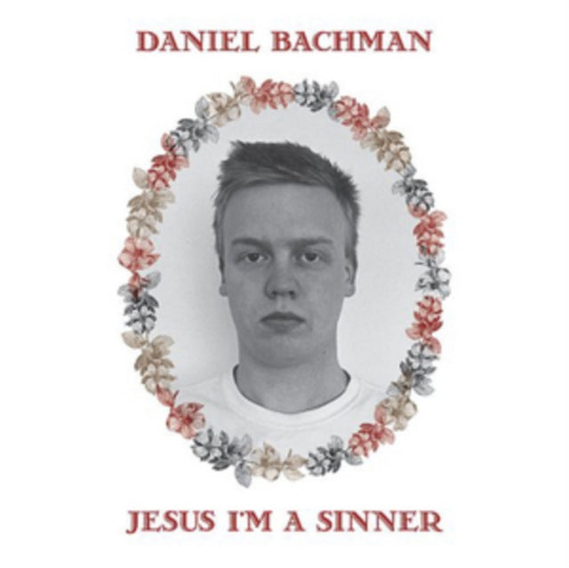 BACHMAN, DANIEL | JESUS I'M A SINNER | VINYL RECORD (LP)