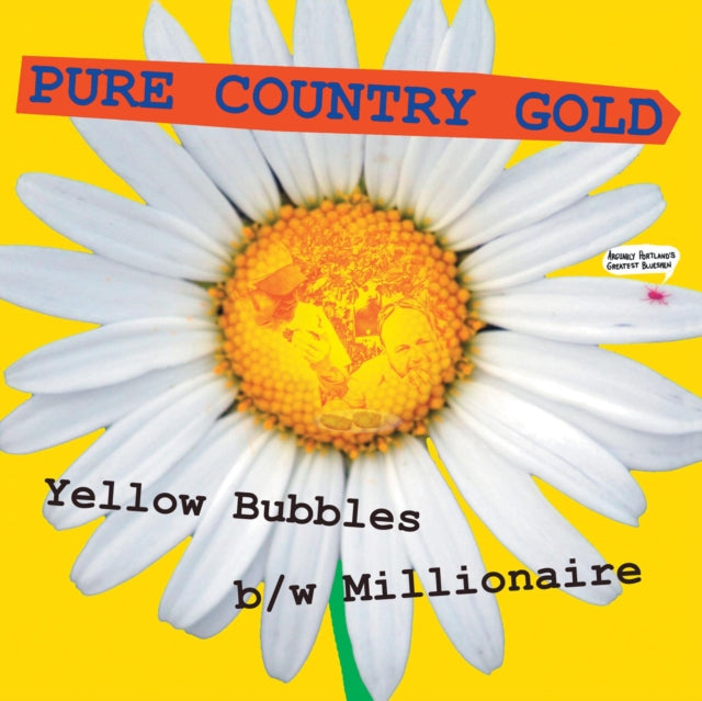 PURE COUNTRY GOLD | YELLOW BUBBLES | 7IN VINYL