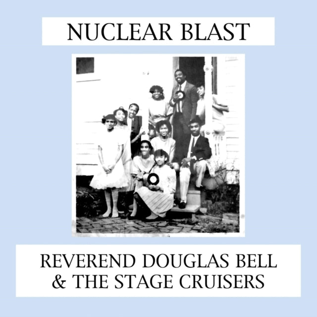 BELL, REV DOUGLAS & THE STAGE CRUISERS | NUCLEAR BLAST | VINYL RECORD (LP)