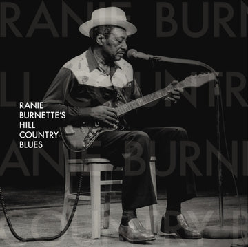 BURNETTE, RANIE | HILL COUNTRY BLUES | VINYL RECORD (LP)