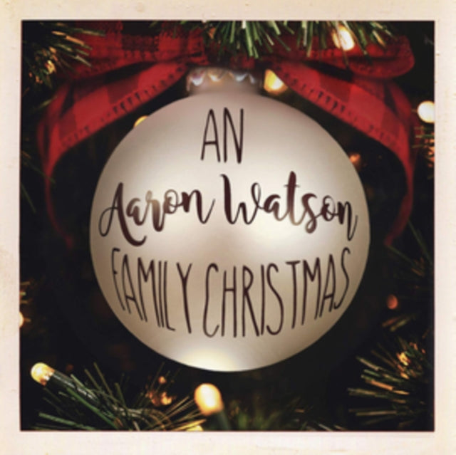 WATSON, AARON | AN AARON WATSON FAMILY CHRISTMAS | CD