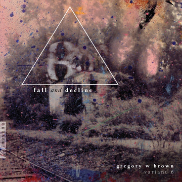 VARIANT 6 | BROWN: FALL & DECLINE | VINYL RECORD (LP)