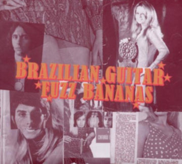 VARIOUS ARTISTS | BRAZILIAN GUITAR FUZZ BANANAS: TROPICALISTA PSYCHEDELIC MASTERPIECES 1967-1976 | VINYL RECORD (LP)