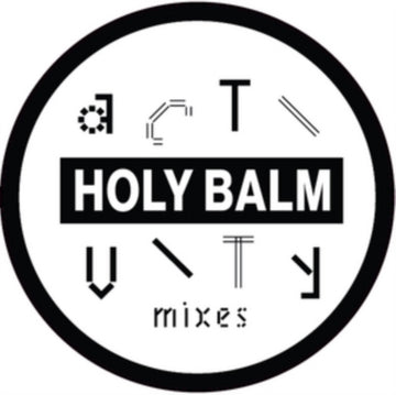 HOLY BALM | ACTIVITY MIXES | 12IN VINYL