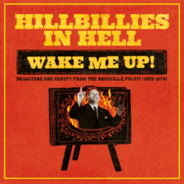 VARIOUS ARTISTS | HILLBILLIES IN HELL: WAKE ME UP! BRIMSTONE & BEAUTY FROM THE NASHVILLE PULPIT (1952-1974) | VINYL RECORD (LP)