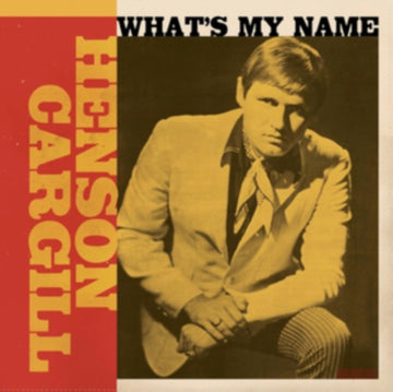 CARGILL, HENSON | WHAT'S MY NAME (1967-1970) | VINYL RECORD (LP)