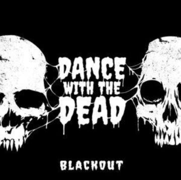 DANCE WITH THE DEAD | BLACKOUT | 12IN VINYL