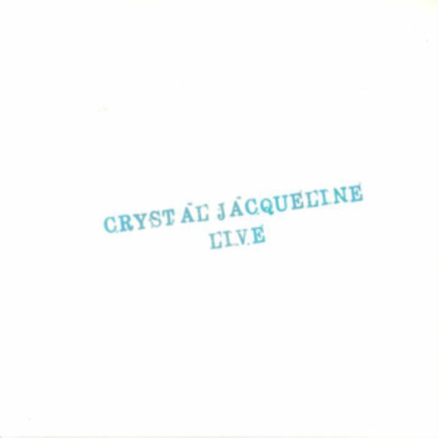 CRYSTAL JACQUELINE | CRYSTAL JACQUELINE LIVE | VINYL RECORD (LP)