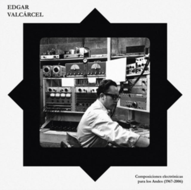 VALCARCEL, EDGAR | COMPOSICIONES ELECTRONICAS PARA LOS ANDES (1967-2006) | VINYL RECORD (LP)