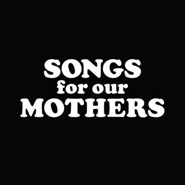 SONGS FOR OUR MOTHERS | MUSIC CASSETTE
