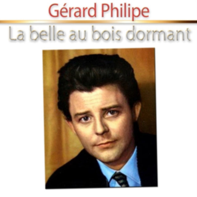 PHILIPE, GERARD | LA BELLE AU BOIS DORMANT | CD