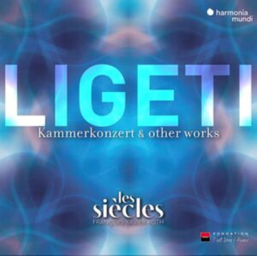 LES SIECLES | LIGETI: SIX BAGATELLES CHAMBER CONCERTO & TEN | CD