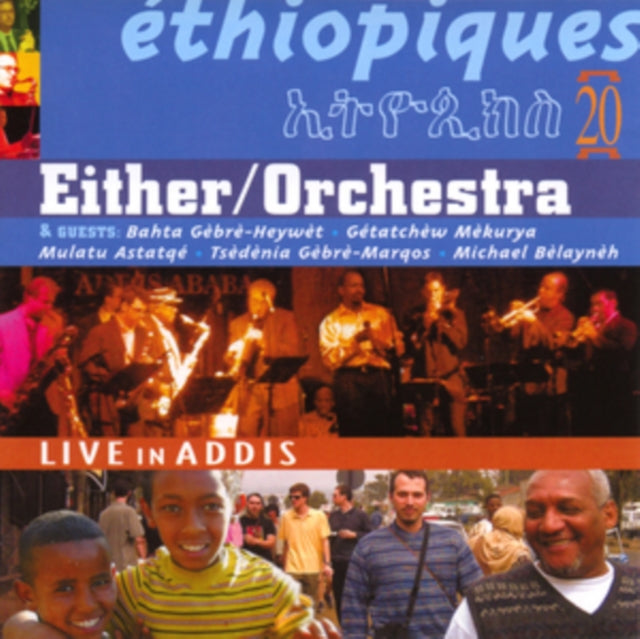 EITHER ORCHESTRA | ETHIOPIQUES20:LIVE IN ADDIS | CD