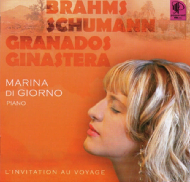 VARIOUS ARTISTS | L'INVITATION AU VOYAGE: PIANO MUSIC BY BRAHMS, SCHUMANN, GRANADOS & GINASTERA | CD