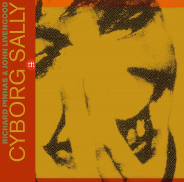 PINHAS & JOHN LIVENGOOD, RICHARD | CYBORG SALLY (2LP) | VINYL RECORD (LP)