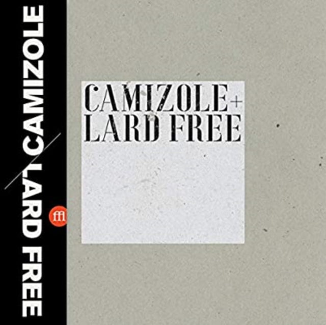 CAMIZOLE ; LARD FREE | CAMIZOLE + LARD FREE | VINYL RECORD (LP)