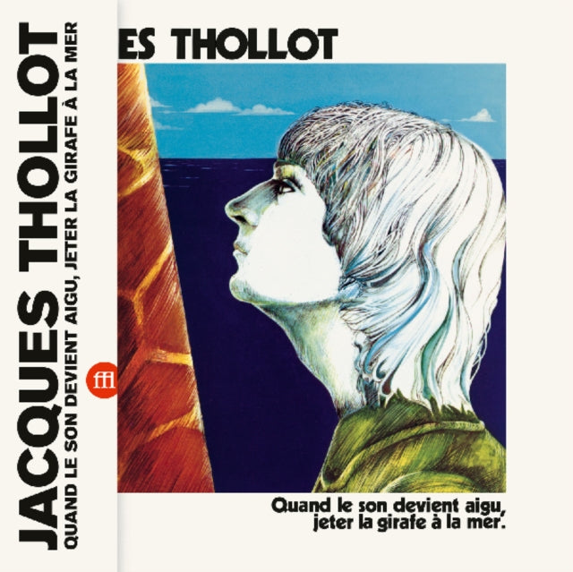THOLLOT, JACQUES | QUAND LE SON DEVIENT AIGU, JETER LA GIRAFE A LA MER | VINYL RECORD (LP)