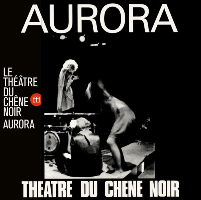 LE THEATRE DU CHENE NOIR | AURORA | VINYL RECORD (LP)