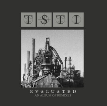 TSTI | EVALUATED: AN ALBUM OF REMIXES | VINYL RECORD (LP)