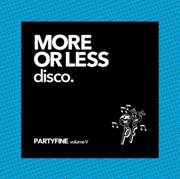 VARIOUS ARTISTS | MORE OR LESS DISCO - PARTYFINE VOL. V | VINYL RECORD (LP)