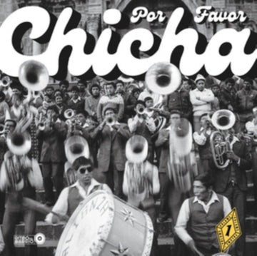 CHICHA POR FAVOR VOLUME 1: GROOVES FROM EL VOCAL: THE HEARTBEAT OF PERUVIAN CUMBIA | VINYL RECORD (LP)