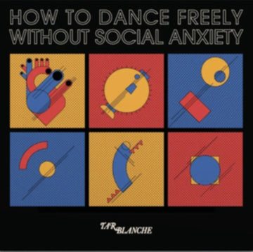 HOW TO DANCE FREELY WITHOUT SOCIAL ANXIETY | VINYL RECORD (LP)