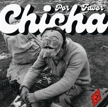CHICHA POR FAVOR VOLUME 2: GROOVES FROM DIFA (THE PULSE OF PERUVIAN DANCE FLOORS) | VINYL RECORD (LP)