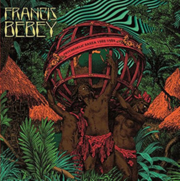 BEBEY, FRANCIS | PSYCHEDELIC SANZA 1982-1984 (2LP) | VINYL RECORD (LP)