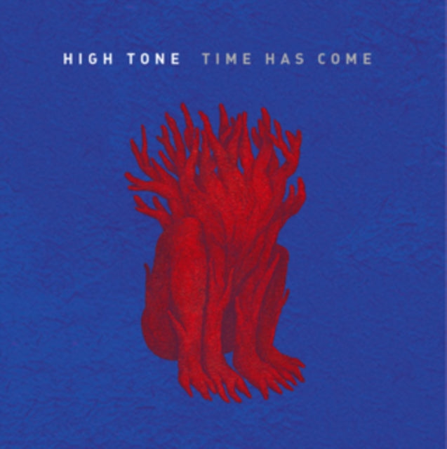 HIGH TONE | TIME HAS COME | VINYL RECORD (LP)