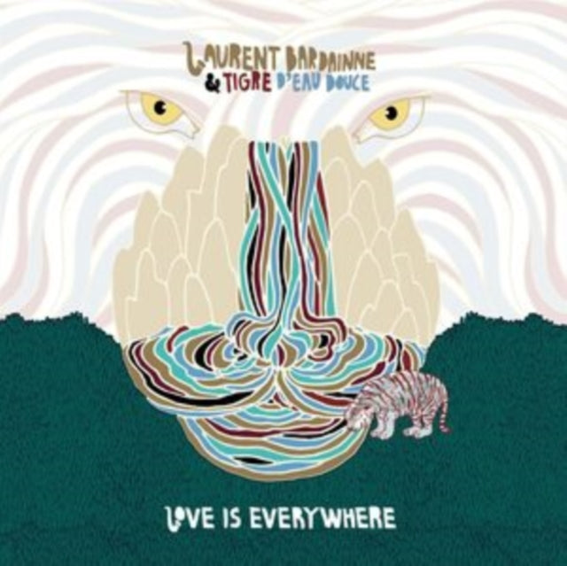 BARDAINNE, LAURENT & TIGRE D'EAU DOUCE | LOVE IS EVERYWHERE | VINYL RECORD (LP)