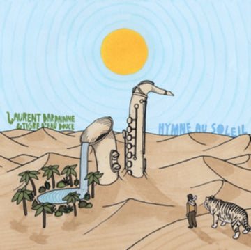 BARDAINNE, LAURENT & TIGRE D'EAU DOUCE | HYMNE AU SOLEIL | VINYL RECORD (LP)
