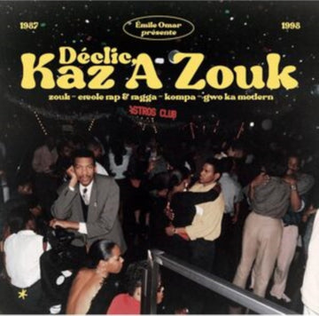 EMILE OMAR PRESENTS DECLIC/KAZ A ZOUK: ZOUK/CREOLE RAP & RAGGA/KOMPA/GWO KA MODERN (1987/1998) (2LP) | VINYL RECORD (LP)