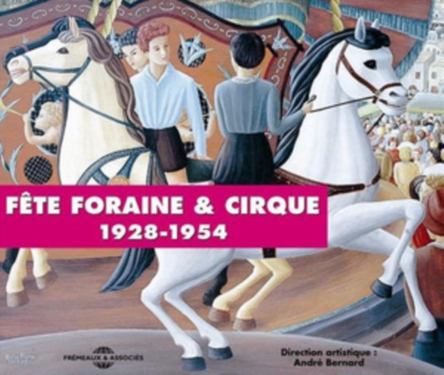 UNKNOWN | LA FETE FORAINE ET LE CIRQUE FAIRGROUND | CD