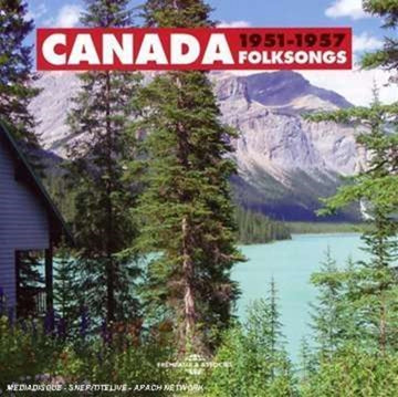 UNKNOWN | CANADA FOLKSONGS 19511957 2CD | CD