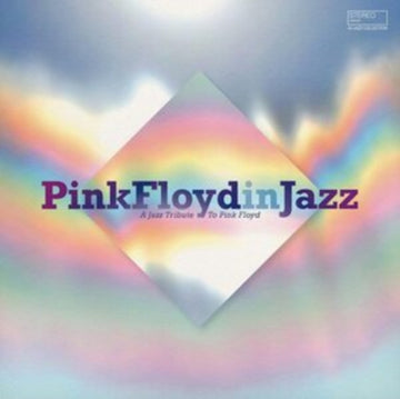PINK FLOYD IN JAZZ: A JAZZ TRBUTE TO PINK FLOYD | VINYL RECORD (LP)