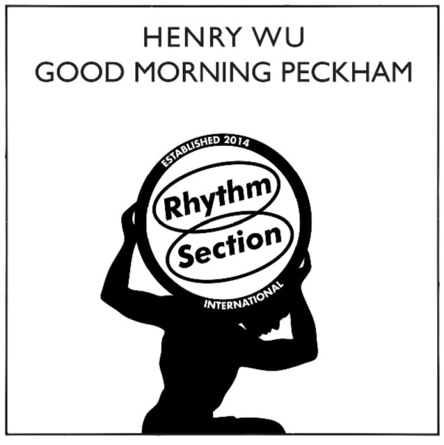WU, HENRY | GOOD MORNING PECKHAM | 12IN VINYL
