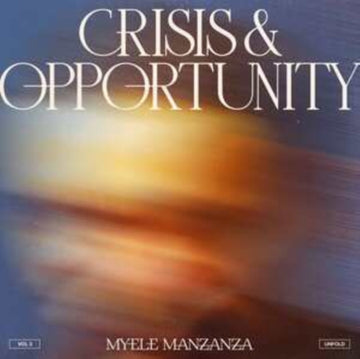 MANZANZA,  MYELE | CRISIS & OPPORTUNITY, VOL.3 | VINYL RECORD (LP)