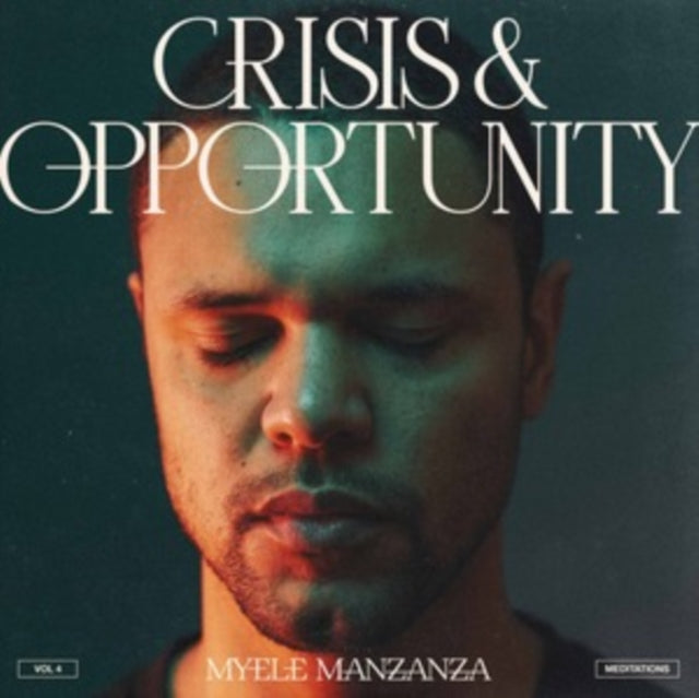 MANZANZA, MYELE | CRISIS & OPPORTUNITY VOL.4 - MEDITATIONS | VINYL RECORD (LP)