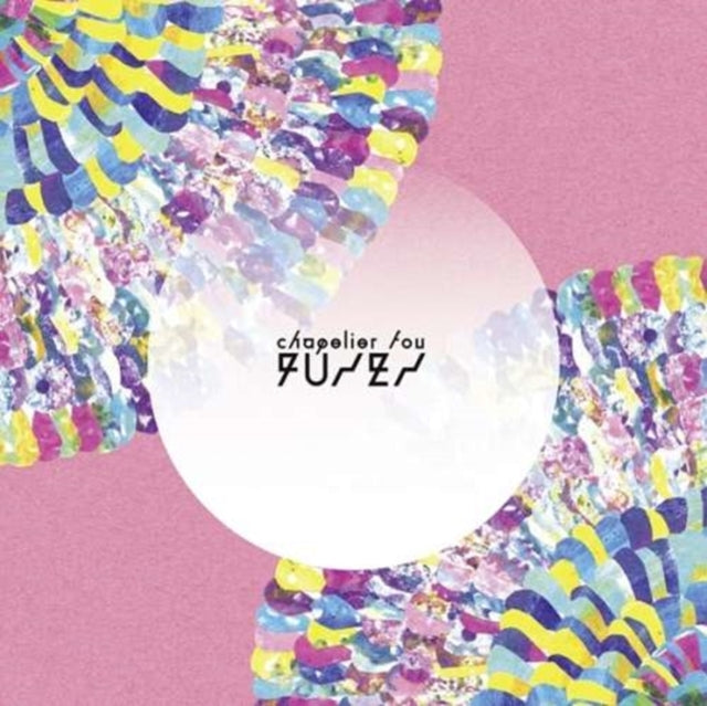 CHAPELIER FOU | FUSES EP | 12IN VINYL