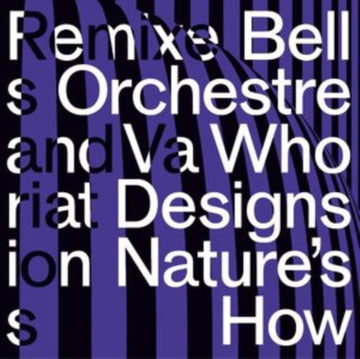 BELL ORCHESTRE | WHO DESIGNS NATURE'S HOW | VINYL RECORD (LP)