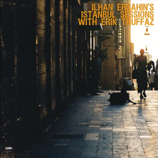 TRUFFAZ, ERIK & ILHAN ERS | ISTANBUL SESSIONS | VINYL RECORD (LP)