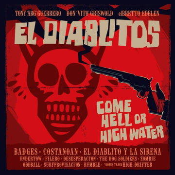 EL DIABLITOS | COME HELL OR HIGH WATER | CD