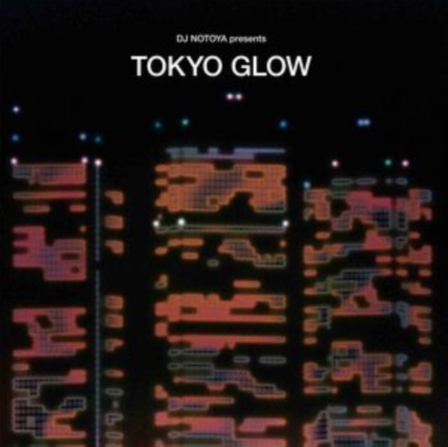 VARIOUS ARTISTS | TOKYO GLOW - JAPANESE CITY POP, FUNK & BOOGIE SELECTED BY DJ NOTOYA | VINYL RECORD (LP)