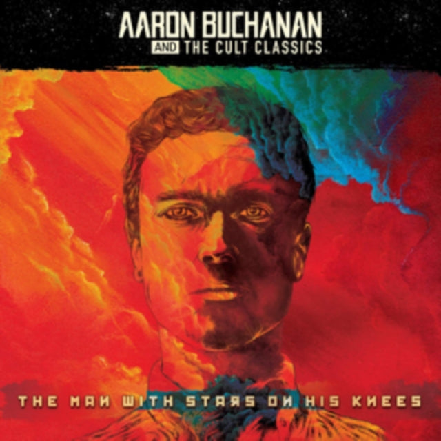 BUCHANAN, AARON & THE CULT CLASSICS | MAN WITH STARS ON HIS KNEES | CD