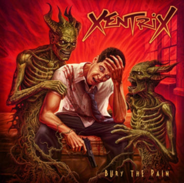 XENTRIX | BURY THE PAIN | VINYL RECORD (LP)