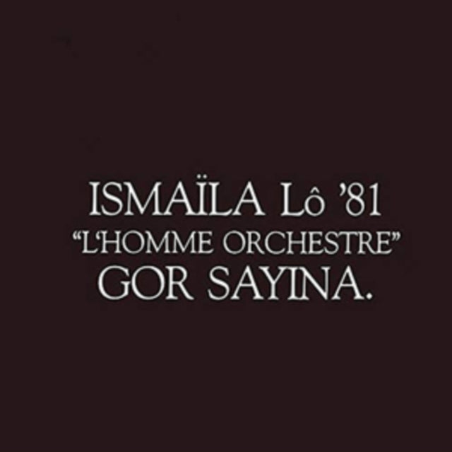 LO, ISMAEL | LHOMME ORCHESTRE - GOR SAYINA | VINYL RECORD (LP)