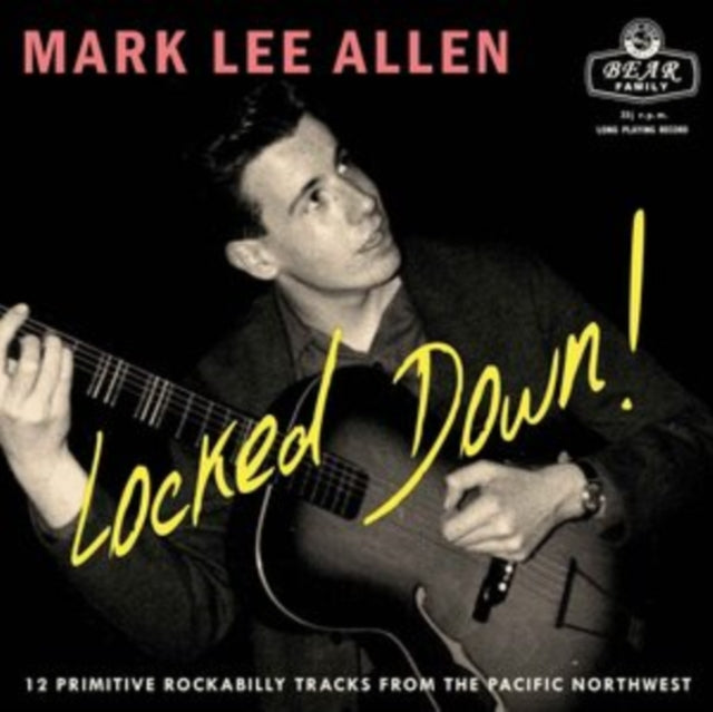 ALLEN, MARK LEE | LOCKED DOWN! 12 PRIMITIVE ROCKABILLY TRACKS FROM THE PACIFIC NORTHWEST | 10IN VINYL