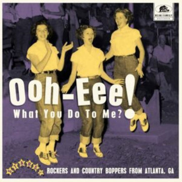 OOH-EEE! WHAT YOU DO TO ME?! STARS, INC. ROCKERS & COUNTRY BOPPERS FROM ATLANTA, GA | 10IN VINYL