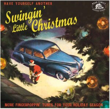 VARIOUS ARTISTS | HAVE YOURSELF ANOTHER SWINGIN' LITTLE CHRISTMAS: MORE FINGERPOPPIN' TUNES FOR YOUR HOLIDAY SEASON | CD