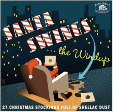 VARIOUS ARTISTS | SANTA SWINGS.. THE WINDUP - 28 CHRISTMAS STOCKINGS FULL OF SHELLAC DUST | CD